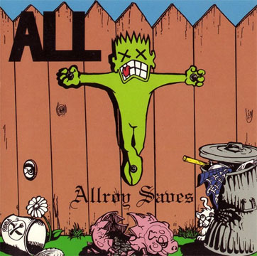 ALL "Allroy Saves" LP (Cruz) Reissue
